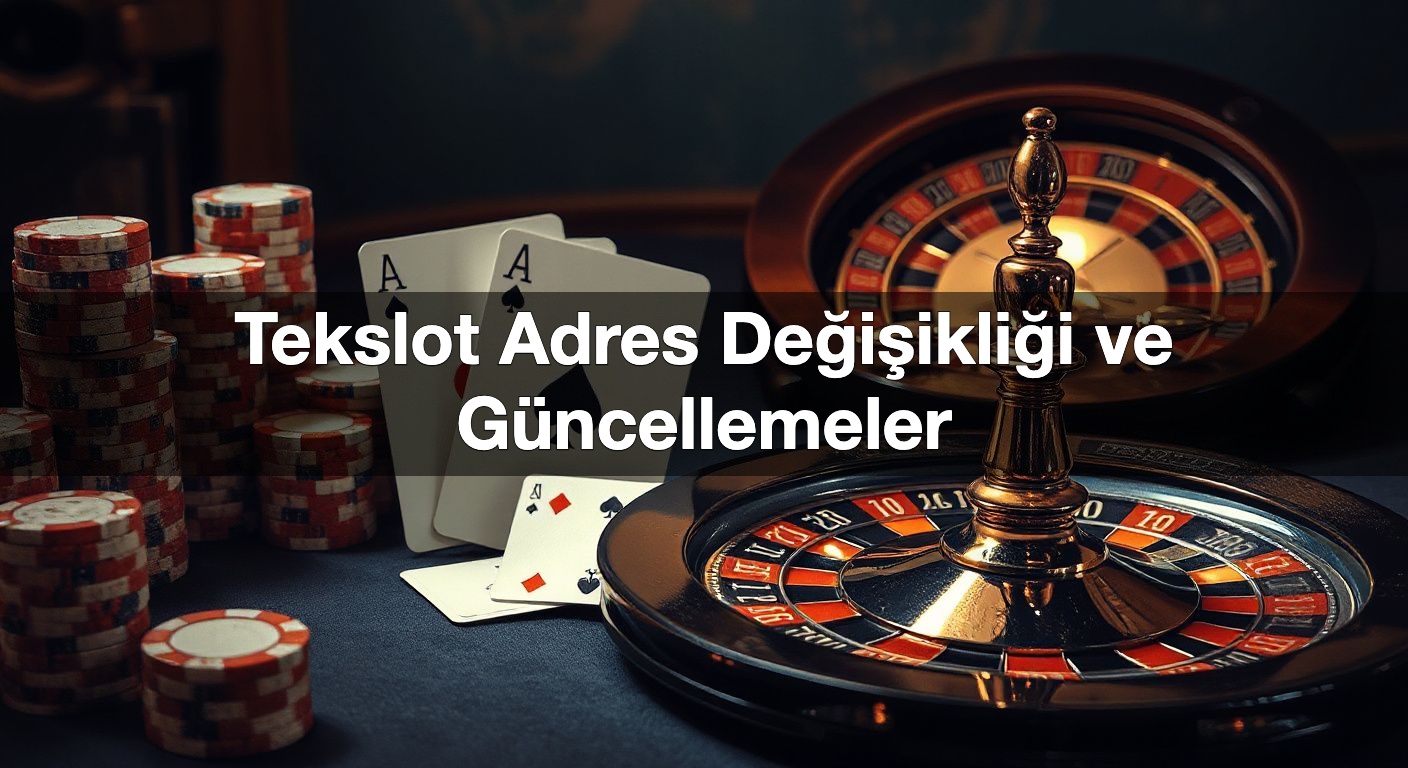Tekslot Adres Değişikliği ve Güncellemeler